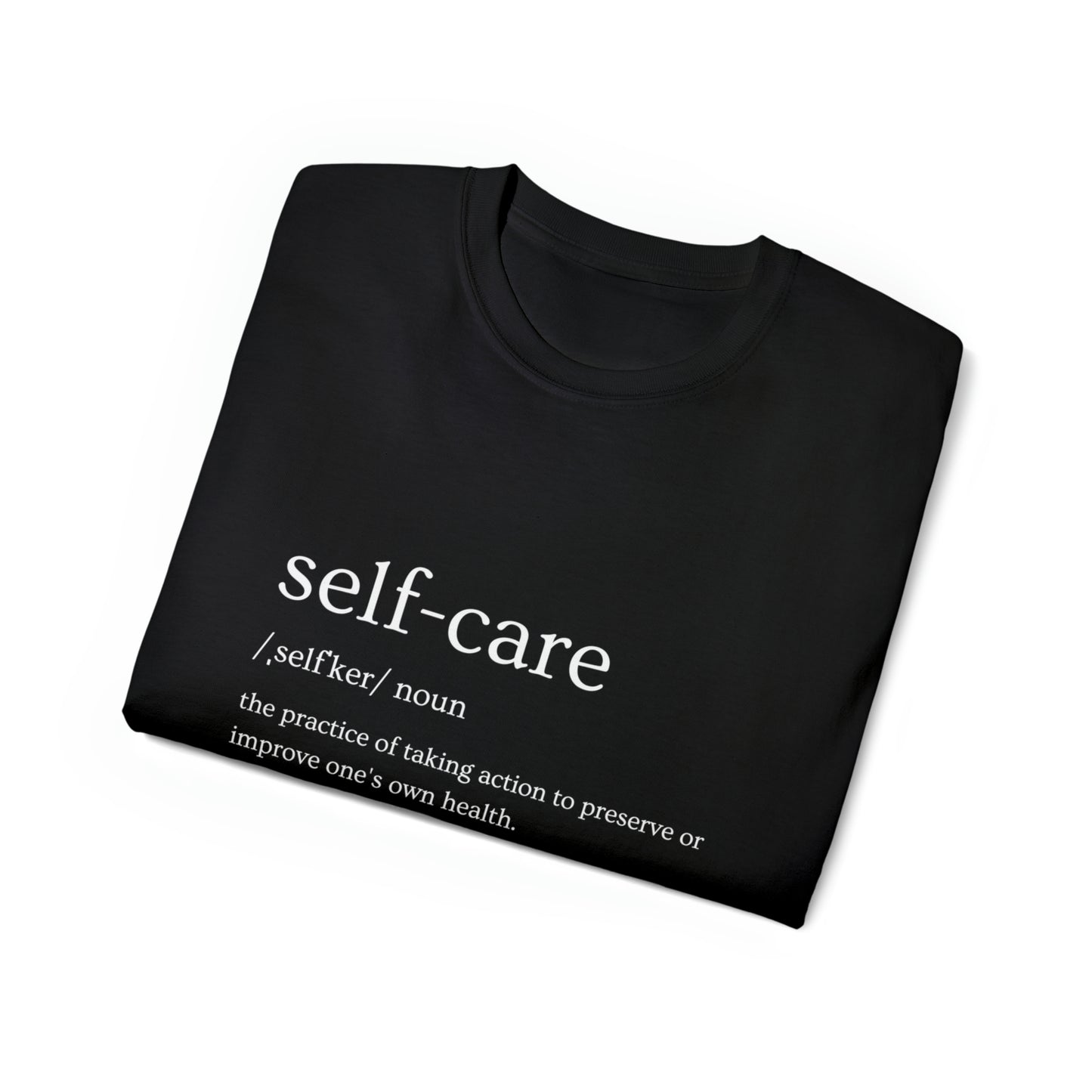 Unisex Ultra Cotton Tee Selfcare T-shirt